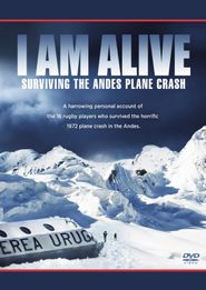  I Am Alive: Surviving the Andes Plane Crash Poster