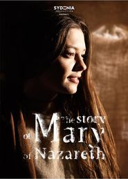  The Story of Mary of Nazareth Poster