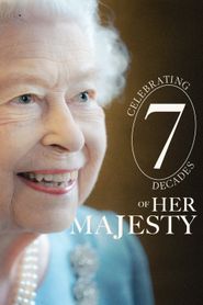  Celebrating 7 Decades of Her Majesty Poster