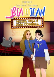  Bia & Jean - Nossa vida é uma comédia Poster