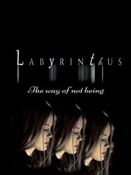  Labyrinthus: The Way of Not Being Poster