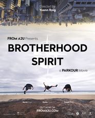  Brotherhood Spirit, a Parkour Movie Poster