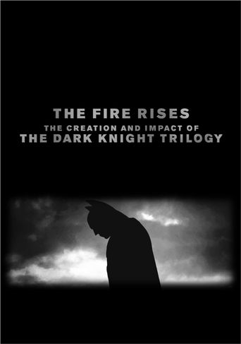  The Fire Rises: The Creation and Impact of The Dark Knight Trilogy Poster