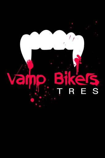  Vamp Bikers Tres Poster