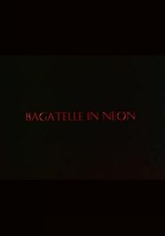  Bagatelle in Neon Poster