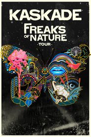  Kaskade: Freaks of Nature Tour Poster