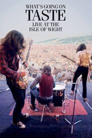  Taste: What's Going on - Live at the Isle of Wight 1970 Poster