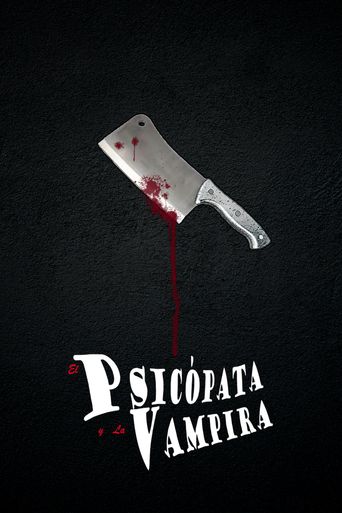  El Psicópata y la Vampira Poster