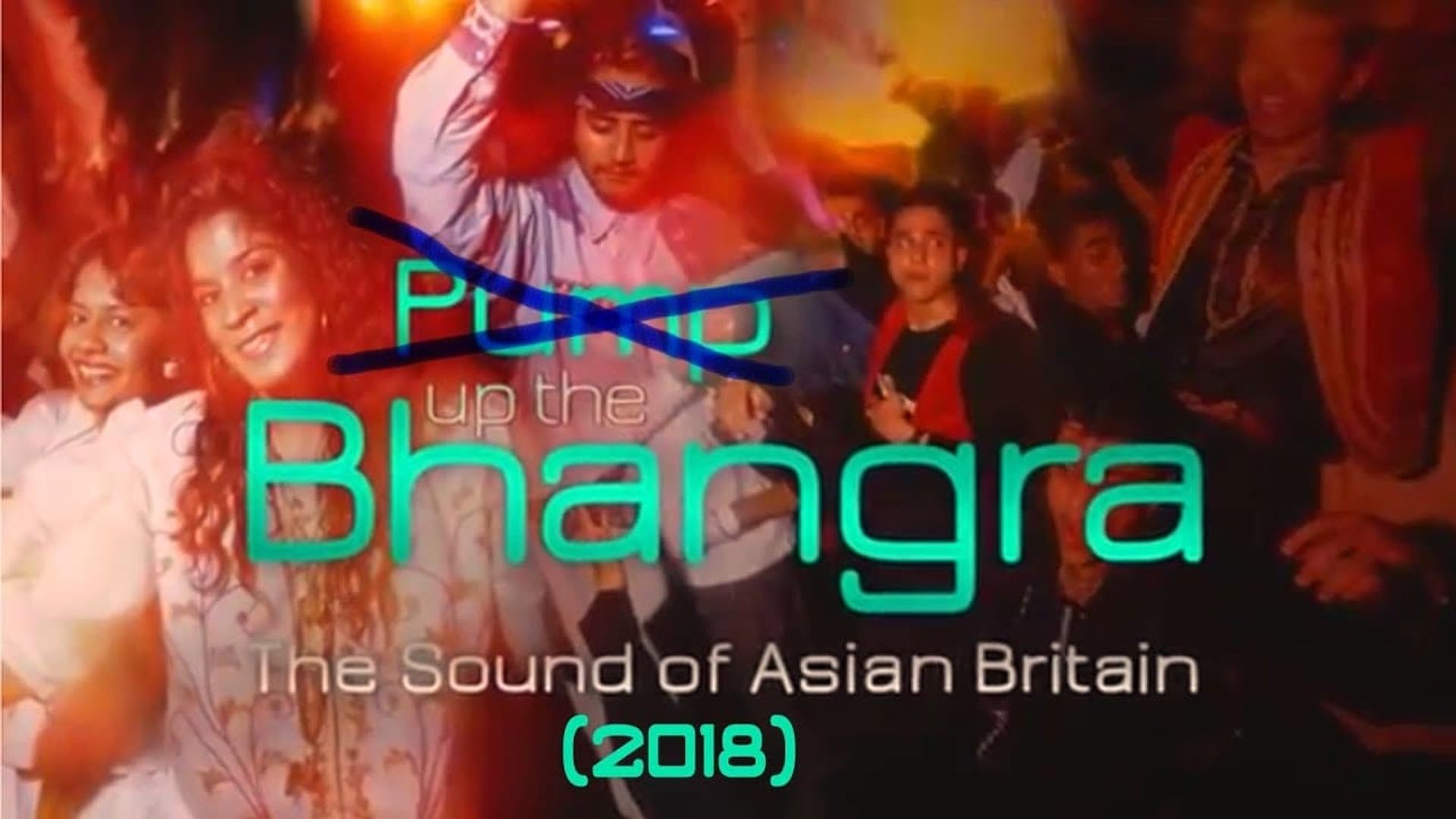 Pump Up The Bhangra: The Sound Of Asian Britain Backdrop