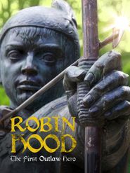  Robin Hood: The First Outlaw Hero Poster
