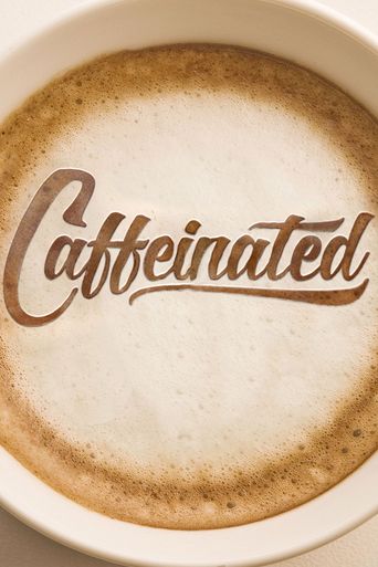  Caffeinated Poster