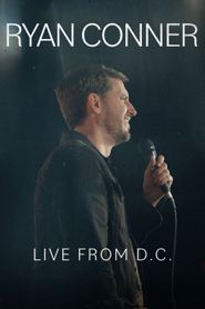 Ryan Conner: Live from D.C. Poster