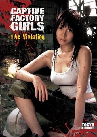  Captive Factory Girls: The Violation Poster