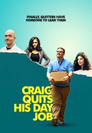 Craig Quits His Day Job Poster