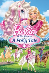  Barbie & Her Sisters in a Pony Tale Poster