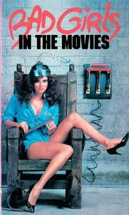  Bad Girls in the Movies Poster