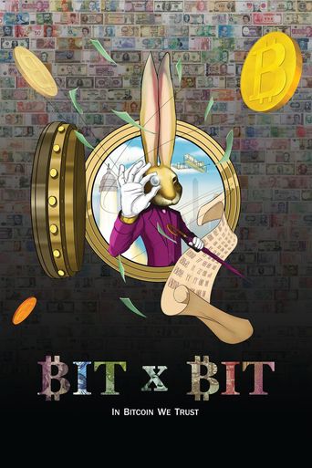  BIT X BIT: In Bitcoin We Trust Poster