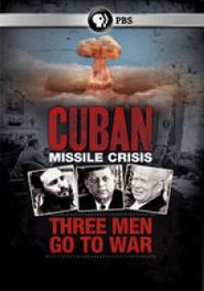  Cuban Missile Crisis: Three Men Go to War Poster