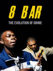 8 Bar - The Evolution of Grime Poster