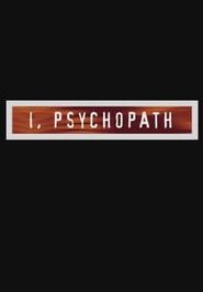  I, Psychopath Poster