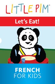  Little Pim: Let's Eat! - French for Kids Poster