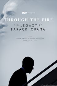  Through the Fire: The Legacy of Barack Obama Poster