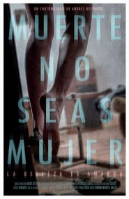  Muerte, no seas mujer Poster