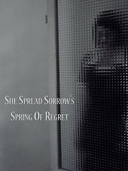  She Spread Sorrow's Spring of Regret Poster