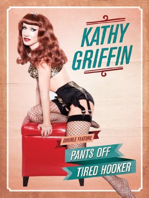 Kathy Griffin: Tired Hooker Poster