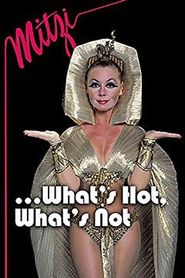  Mitzi... What's Hot, What's Not Poster