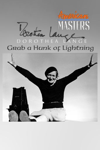  Dorothea Lange: Grab A Hunk of Lightning Poster
