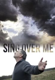  Sing Over Me Poster