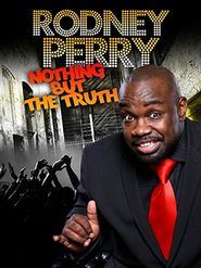  Rodney Perry Nothing But the Truth Poster