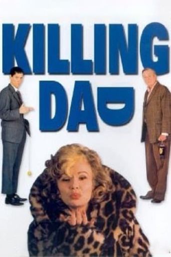  Killing Dad or How to Love Your Mother Poster