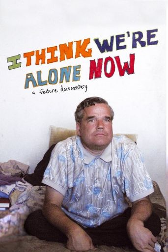  I Think We're Alone Now Poster