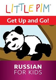 Little Pim: Get Up and Go! - Russian for Kids Poster