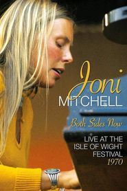  Joni Mitchell: Both Sides Now - Live at the Isle of Wight Festival 1970 Poster