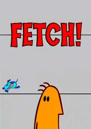 Fetch! Poster