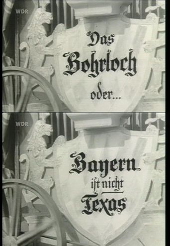  Das Bohrloch oder Bayern ist nicht Texas Poster