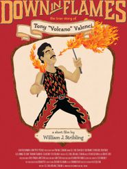  Down in Flames: The True Story of Tony Volcano Valenci Poster