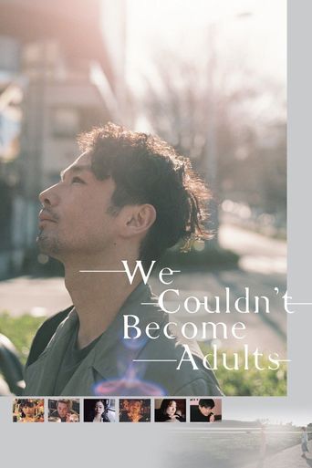  We Couldn't Become Adults Poster