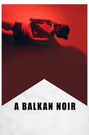  A Balkan Noir Poster