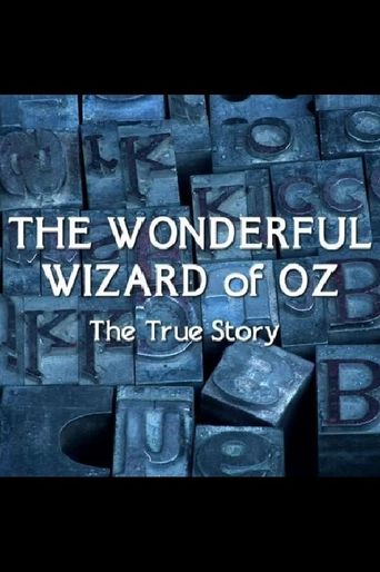 The Wonderful Wizard of Oz: The True Story (2011): Where to Watch and ...