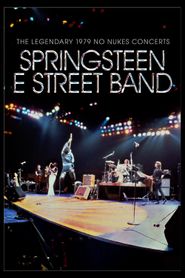  Bruce Springsteen & The E Street Band - The Legendary 1979 No Nukes Concerts Poster