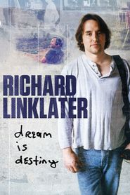  Richard Linklater: Dream Is Destiny Poster