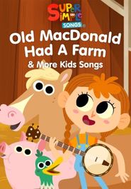  Old MacDonald Had a Farm & More Kids Songs - Super Simple Songs Poster
