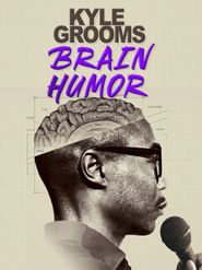  Kyle Grooms: Brain Humor Poster