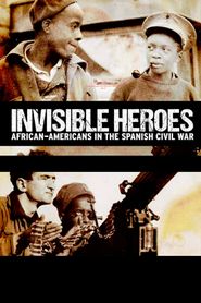  Invisible Heroes: African-Americans in the Spanish Civil War Poster