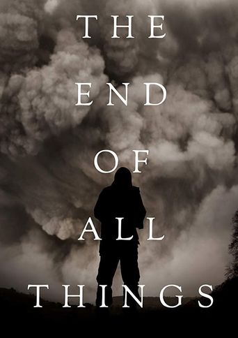  The End of All Things Poster