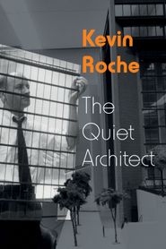 Kevin: Roche The Quiet Architect Poster